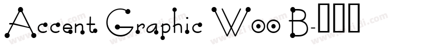 Accent Graphic W00 B字体转换